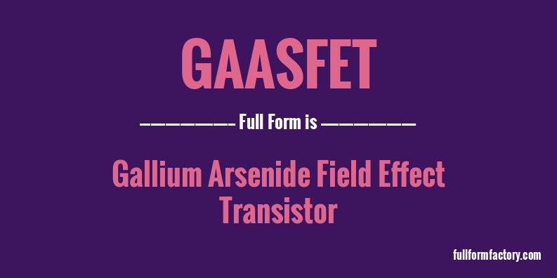 gaasfet-full-form