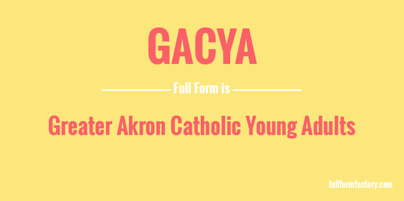gacya-full-form