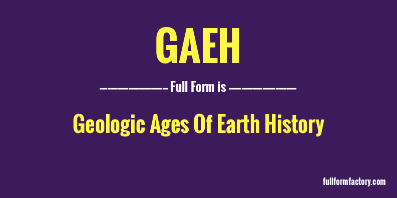 gaeh-full-form