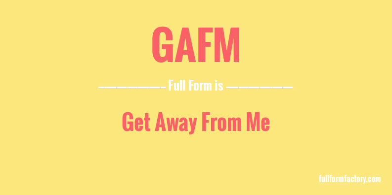 gafm-full-form