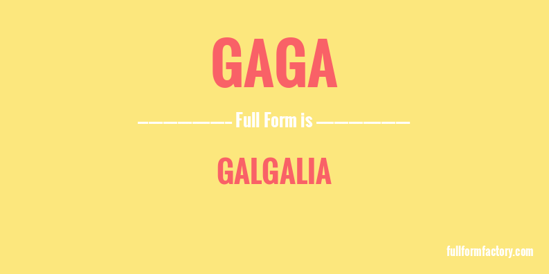 gaga-full-form