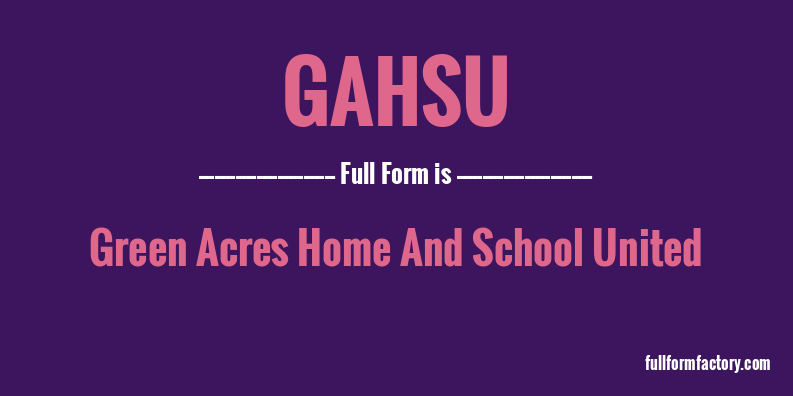 gahsu-full-form