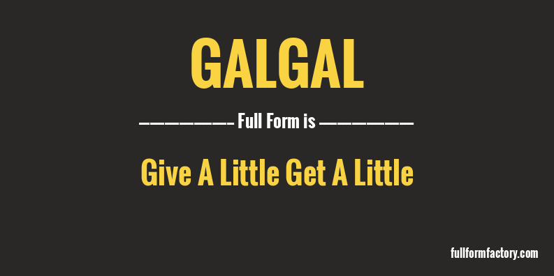 galgal-full-form