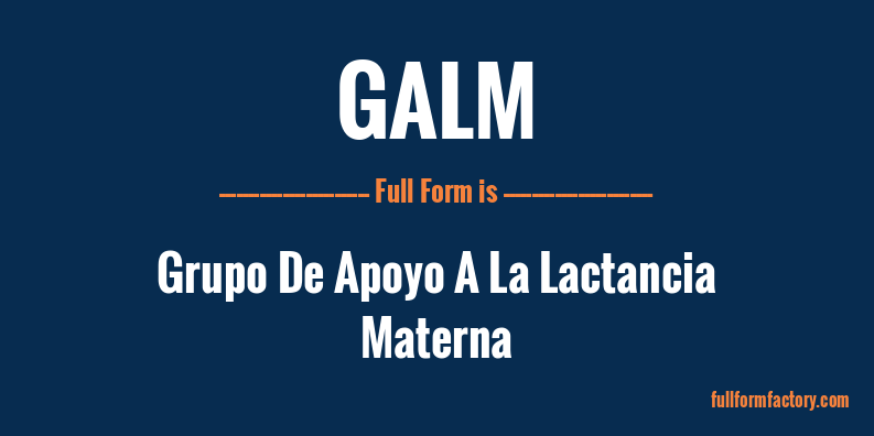 galm-full-form