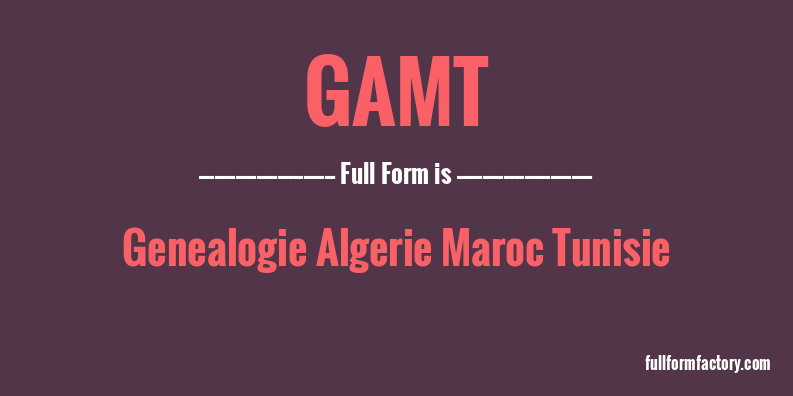 gamt-full-form