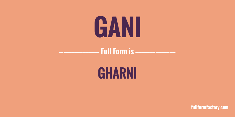 gani-full-form