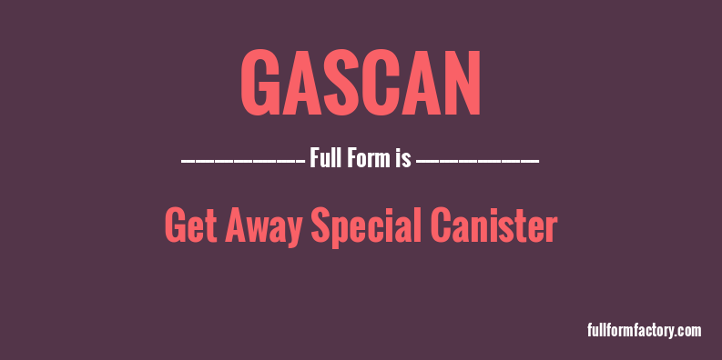 gascan-full-form