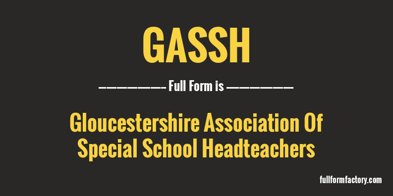 gassh-full-form