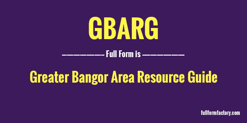 gbarg-full-form