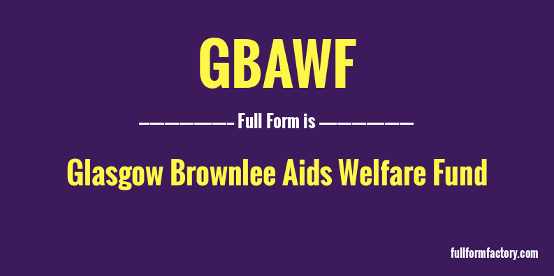 gbawf-full-form