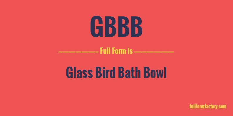 gbbb-full-form