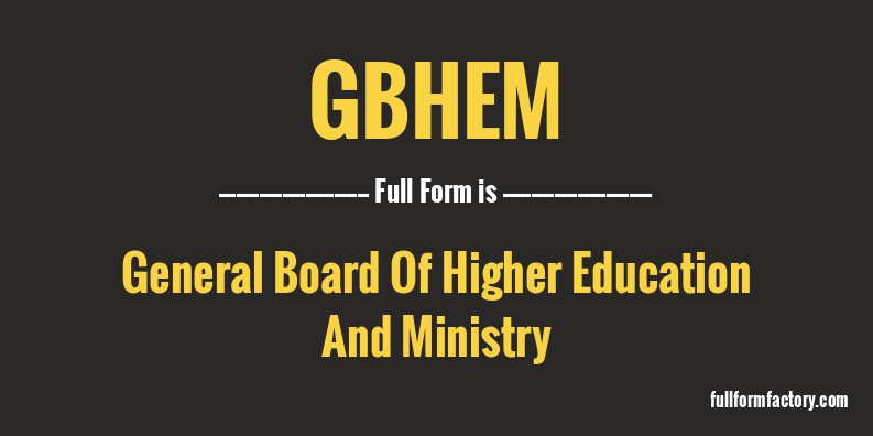 gbhem-full-form