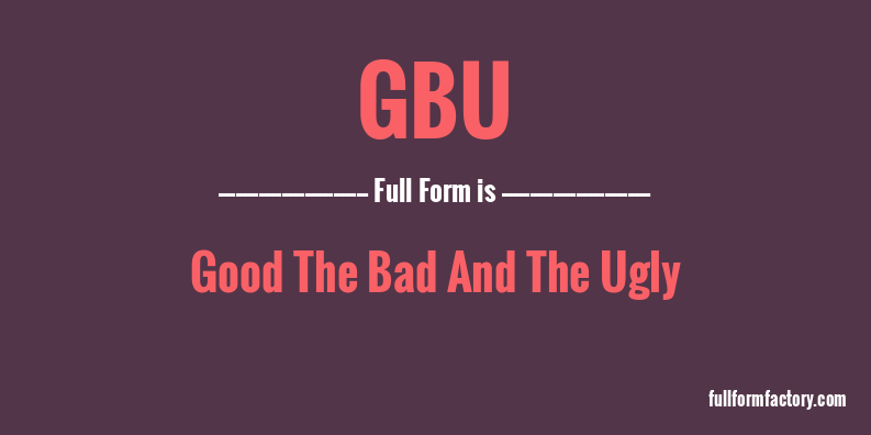 gbu-full-form