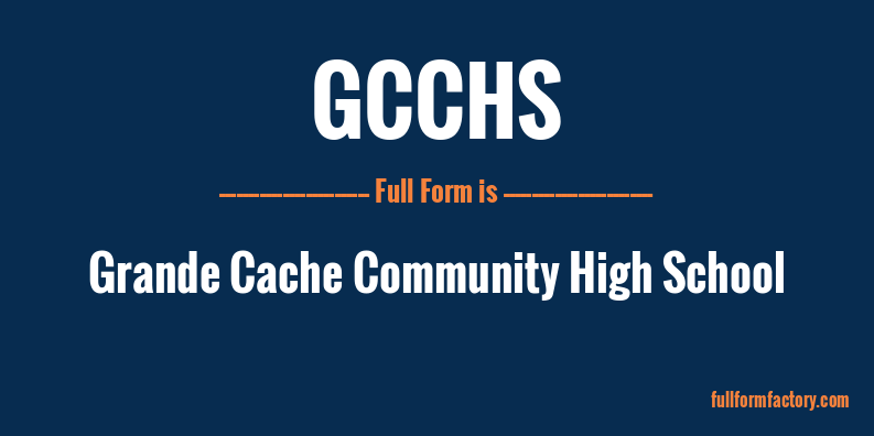 gcchs-full-form