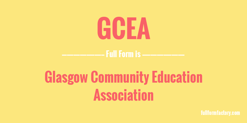 gcea-full-form