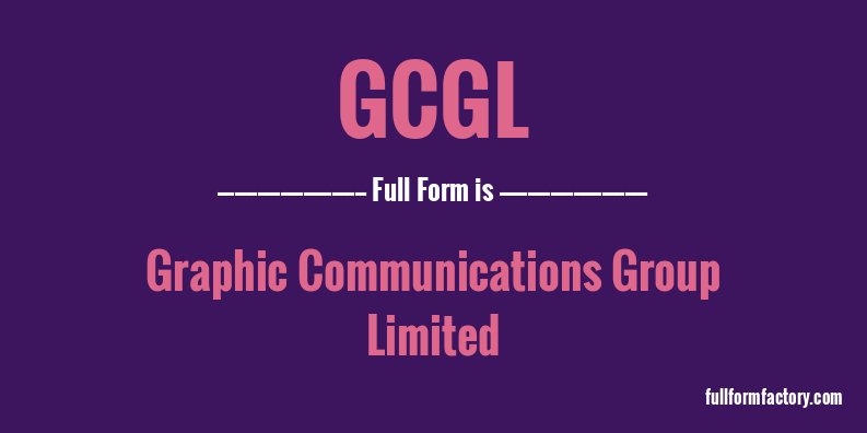 gcgl-full-form