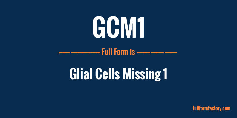 gcm1-full-form