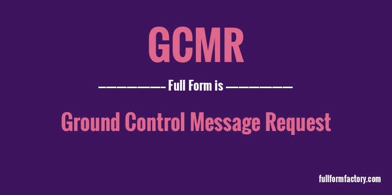 gcmr-full-form