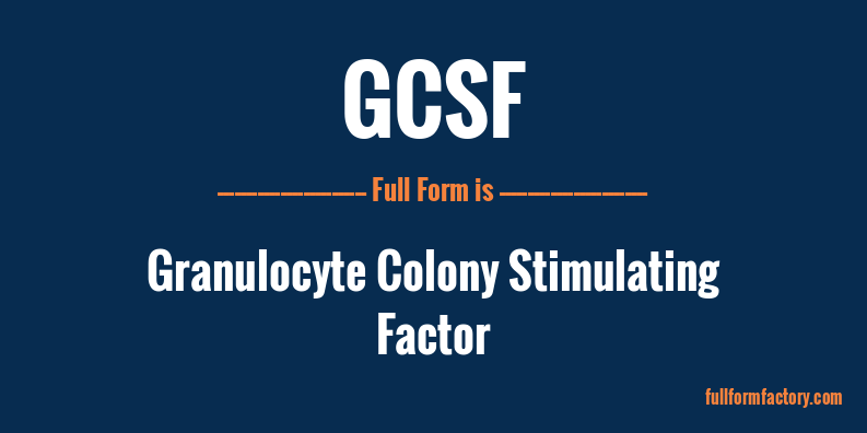 gcsf-full-form