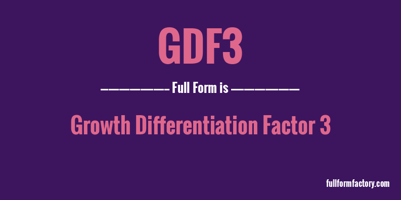 gdf3-full-form