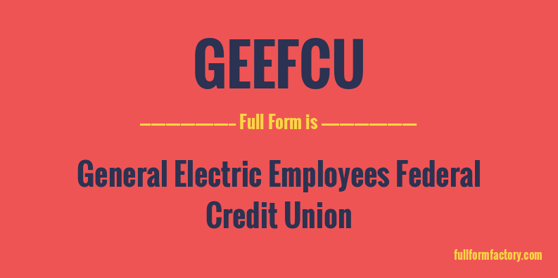 geefcu-full-form