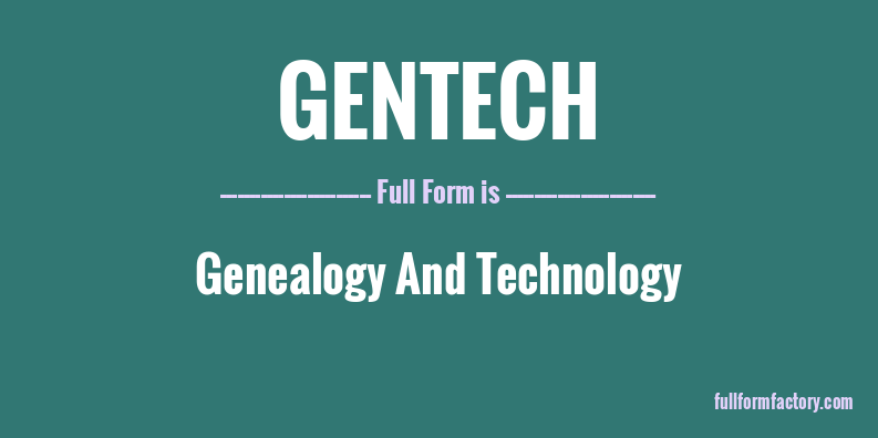 gentech-full-form