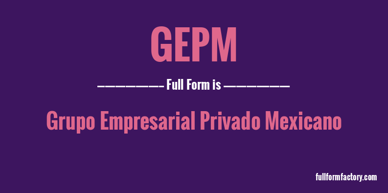 gepm-full-form