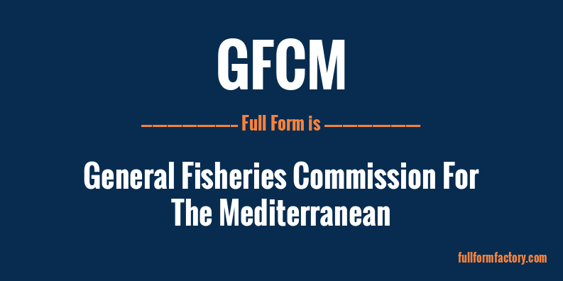 gfcm-full-form