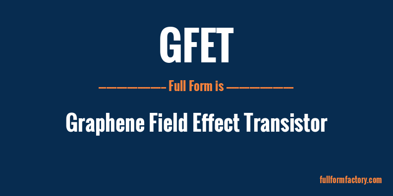 gfet-full-form