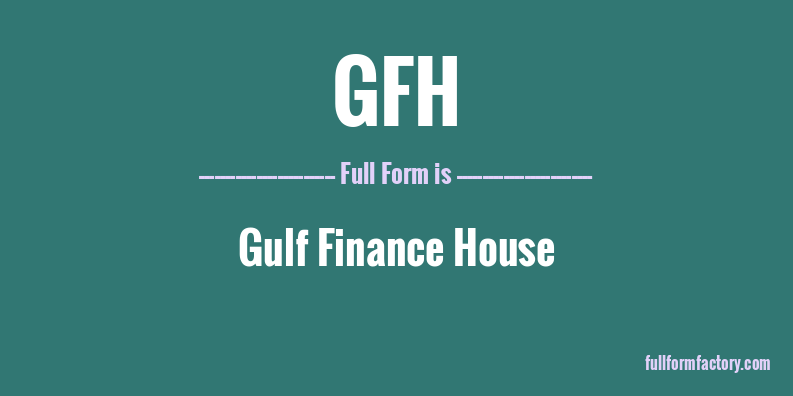 gfh-full-form