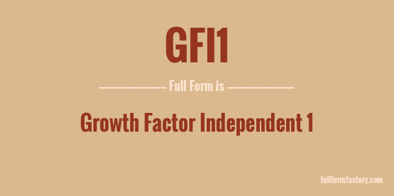 gfi1-full-form