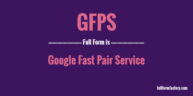 gfps-full-form