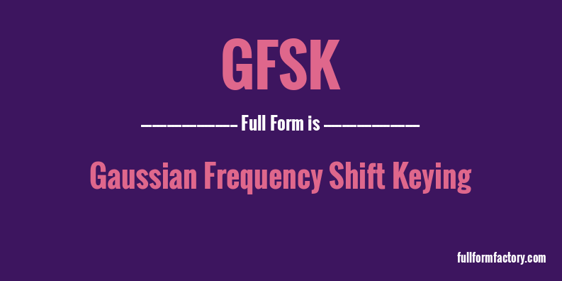 gfsk-full-form