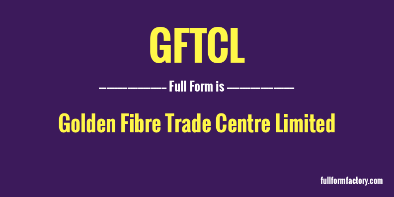 gftcl-full-form