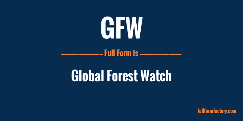 gfw-full-form