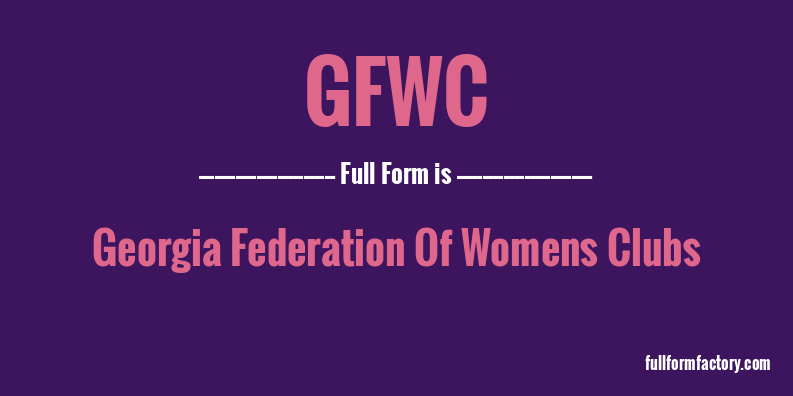 gfwc-full-form