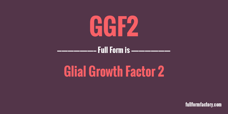 ggf2-full-form