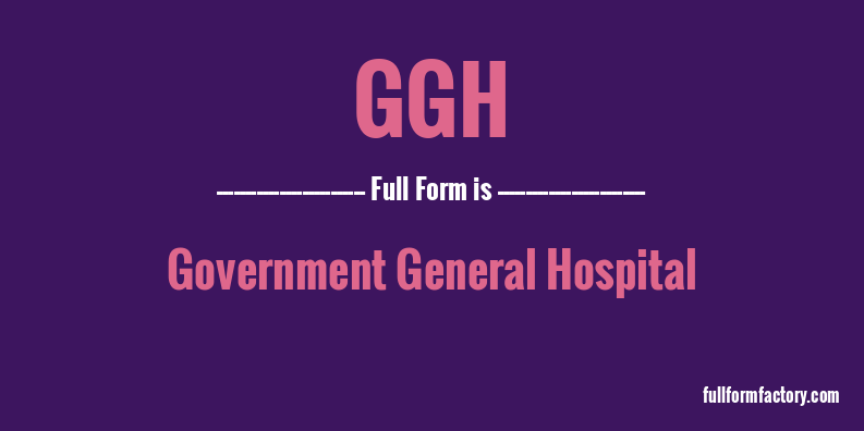 ggh-full-form
