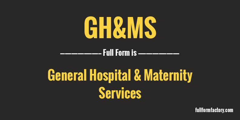 gh&ms-full-form