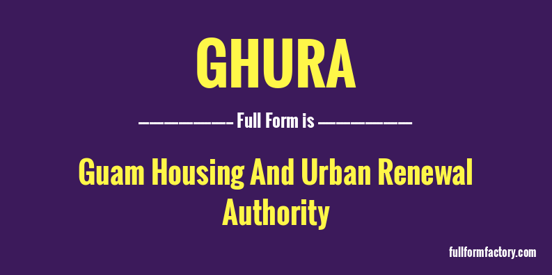 ghura-full-form