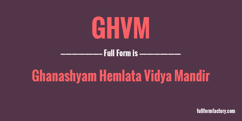 ghvm-full-form