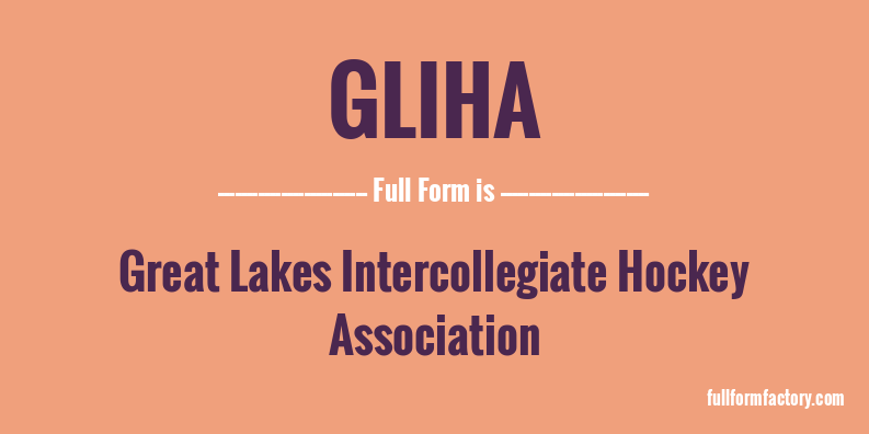 gliha-full-form