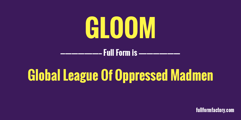 gloom-full-form