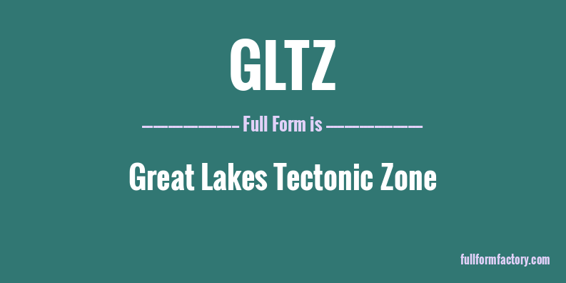 gltz-full-form