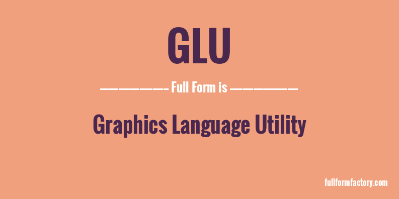 glu-full-form