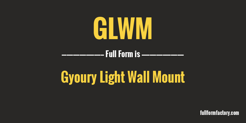 glwm-full-form