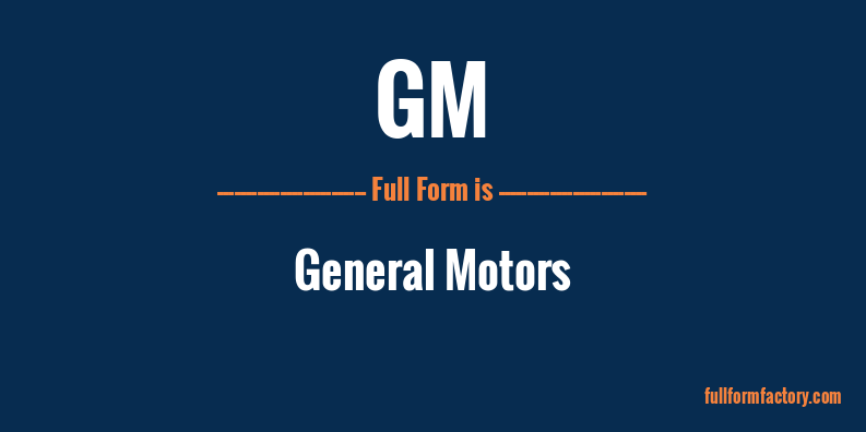 gm-full-form
