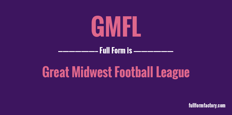 gmfl-full-form