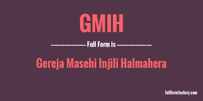 gmih-full-form