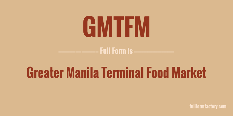 gmtfm-full-form